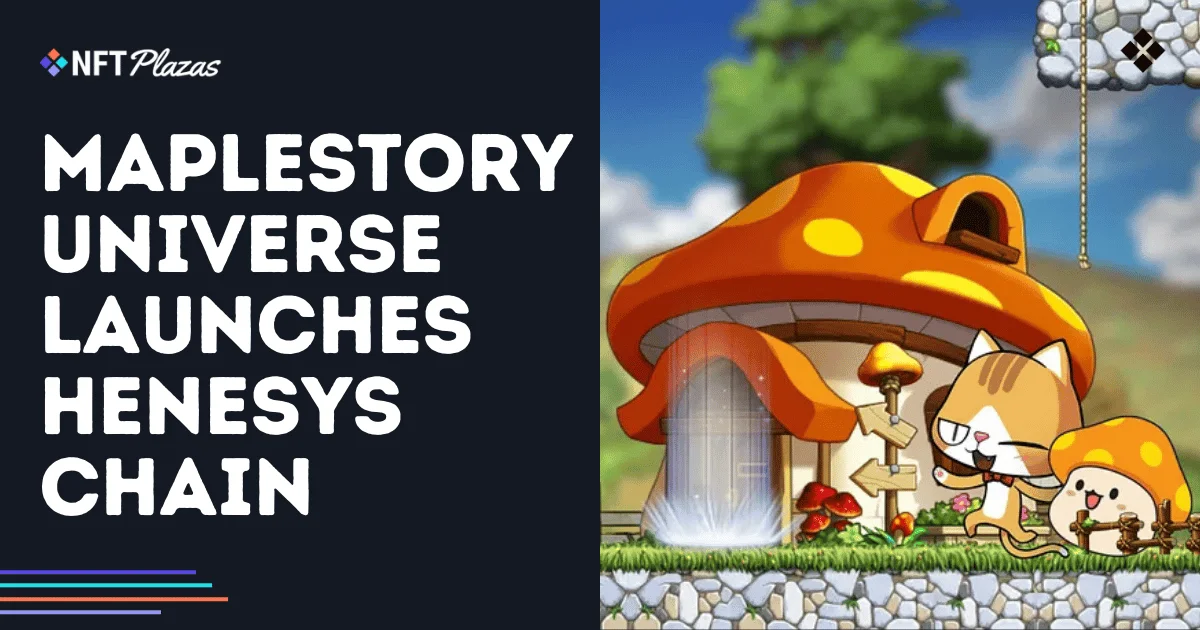 Maplestory Universe推出Henesys链